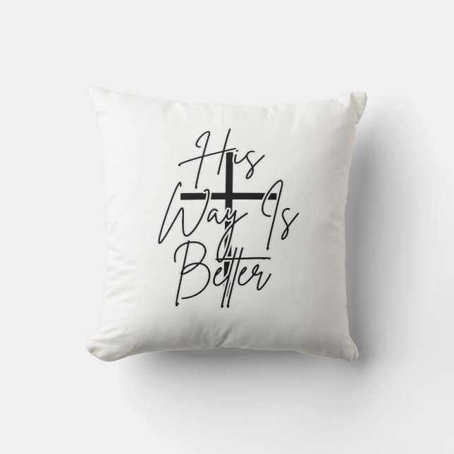 his way is better Christian  Cushion (Front)