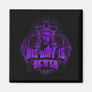 His Way Is Better - Jesus Streetwear Magnet