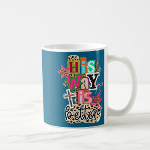 His Way Is Better Leopard Christian Jesus Bible Ve Coffee Mug