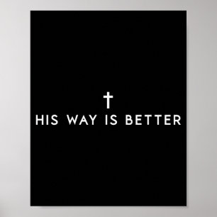 His Way Is Better Minimal Christian Cross, Bible V Poster