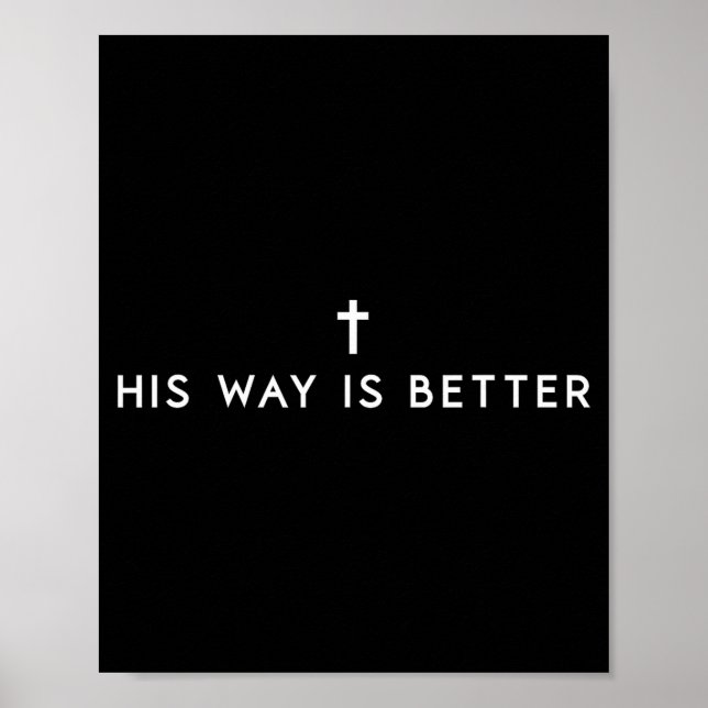 His Way Is Better Minimal Christian Cross, Bible V Poster (Front)