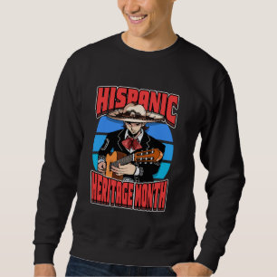 Hispanic Heritage Month Celebrate Latinos Mexican Sweatshirt
