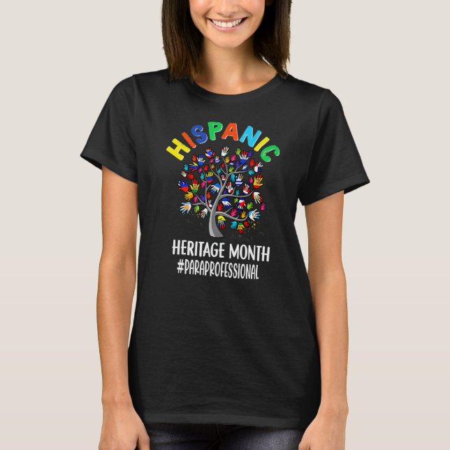 Hispanic Heritage Month Paraprofessional T-Shirt (Front)