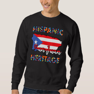 Hispanic Heritage Month  Puerto Rico Flag San Juan Sweatshirt