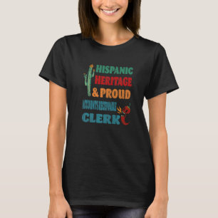 Hispanic Heritage & Proud Accounts Receivable Cler T-Shirt