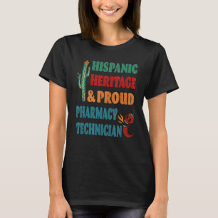 Hispanic Heritage & Proud Pharmacy Technician T-Shirt