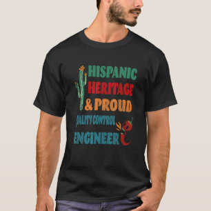 Hispanic Heritage & Proud Quality Control Engineer T-Shirt