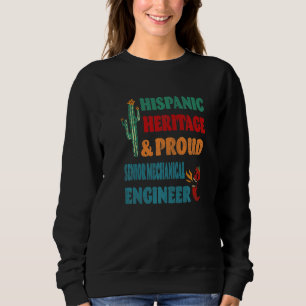 Hispanic Heritage & Proud Senior Mechanical Engine Sweatshirt