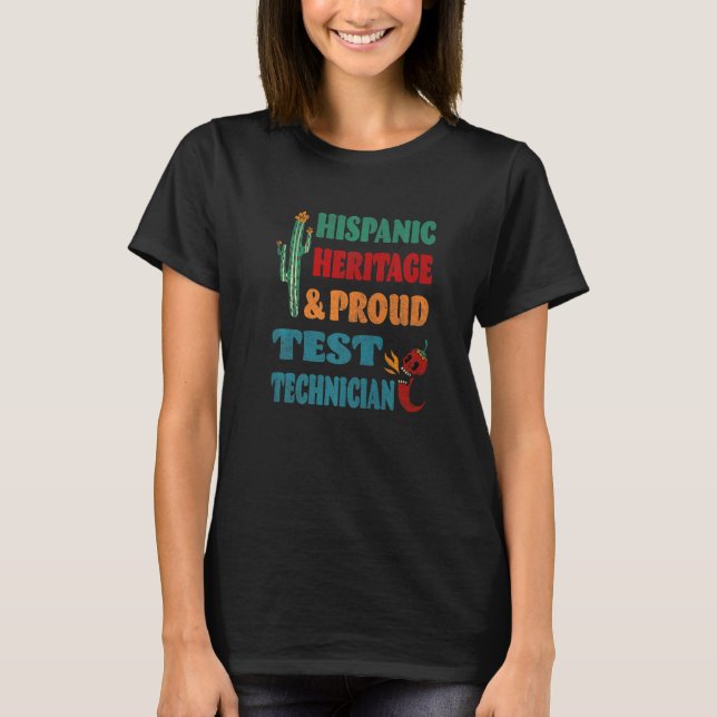 Hispanic Heritage & Proud Test Technician T-Shirt (Front)