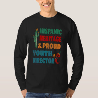 Hispanic Heritage & Proud Youth Director T-Shirt