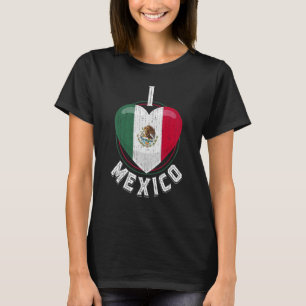 Hispanic Mexico  Proud Mexican Culture Love Mexico T-Shirt