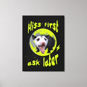 Hiss First Ask Later Funny Opossum Humour Canvas Print