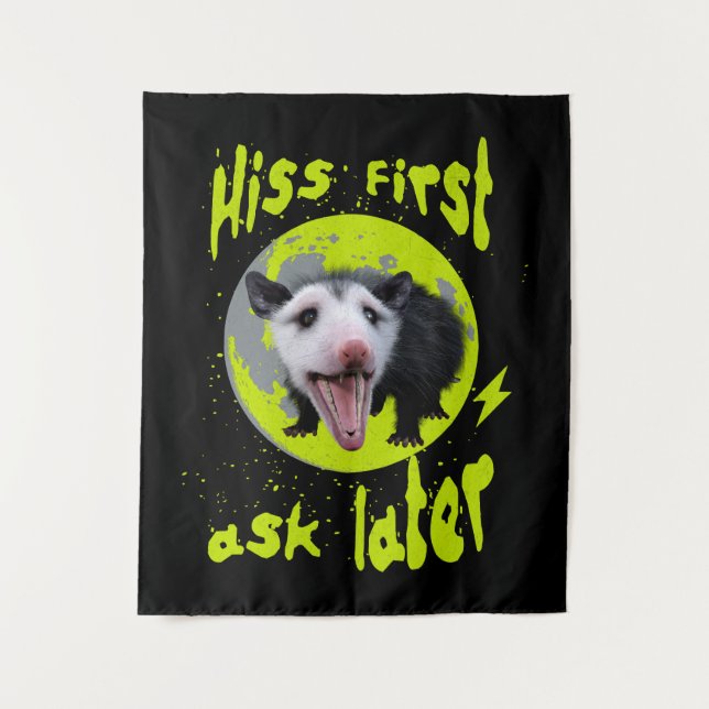 Hiss First Ask Later Funny Opossum Humour  Tapestry (Front)
