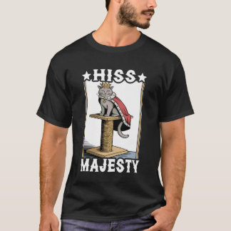 Hiss Majesty Cat Scratching Post Tree Cat T-Shirt