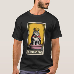 Hiss Majesty Cat Tarot Card Cat Litter Box Funny C T-Shirt