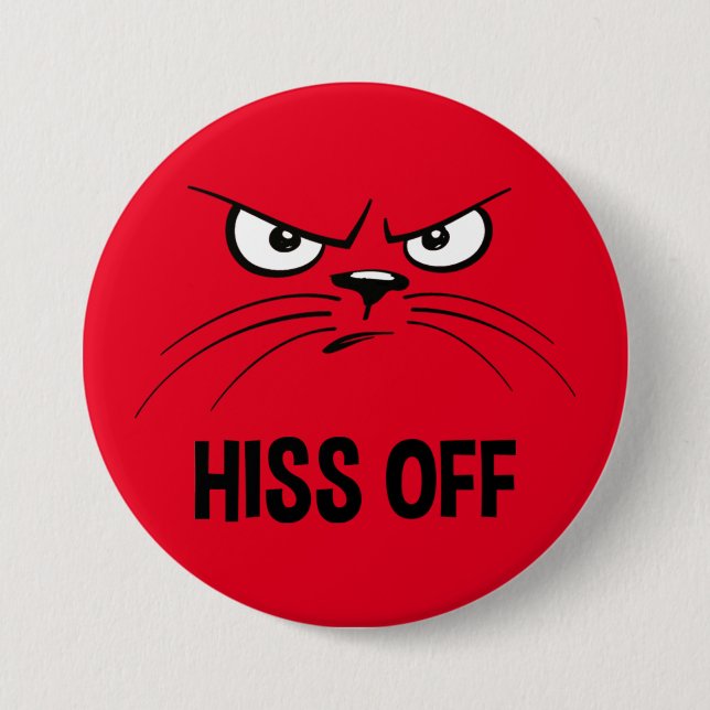Hiss Off Funny Angry Cat 7.5 Cm Round Badge (Front)