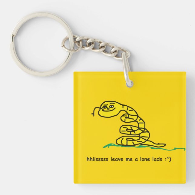 Hisssss Leave Me Alone Lads Gadsden Parody Key Ring (Front)