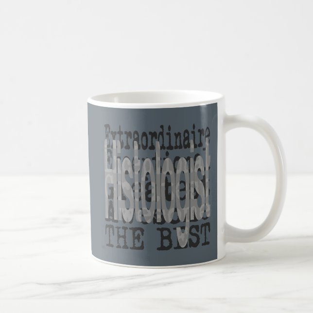 Histologist Extraordinaire Coffee Mug (Right)