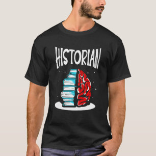 Historian Job Historic Teacher History T-Shirt