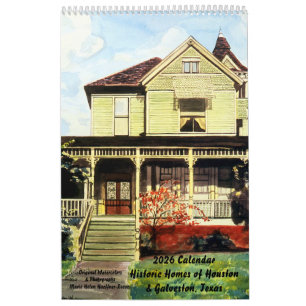 Historic Homes, Houston & Galveston, 2026 Calendar