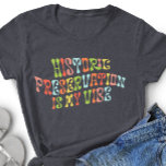 Historic Preservation is My Vibe, Preservationist Tri-Blend Shirt<br><div class="desc">Celebrate your love of old buildings with this groovy t-shirt.</div>