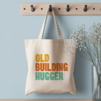 Historic Preservation, Old Building Hugger