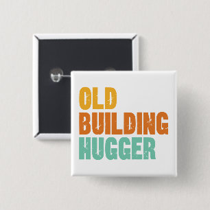 Historic Preservation Pin, Old Building Hugger 15 Cm Square Badge