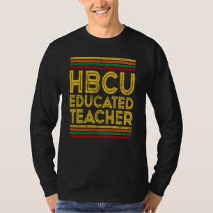 Historical Black College Alumni HBCU Educated Teac T-Shirt