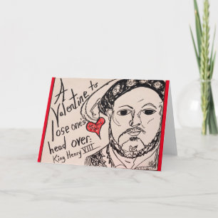 Historical Loves of Henry VIII Valentine Greeting Card