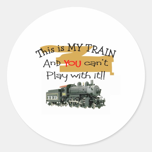 Historical Train Gifts--Hilarious sayings Classic Round Sticker (Front)