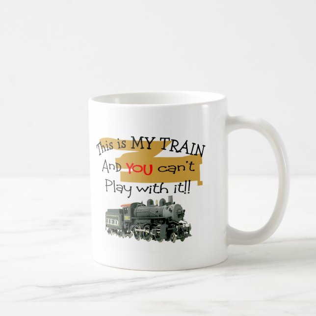 Historical Train Gifts--Hilarious sayings Coffee Mug (Right)