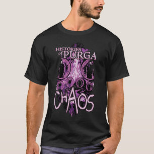 Histories of Purga: Chaos TShirt