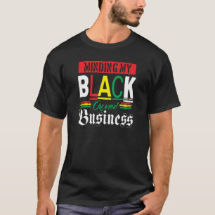 History African Pride Minding My Black Owned Busin T-Shirt