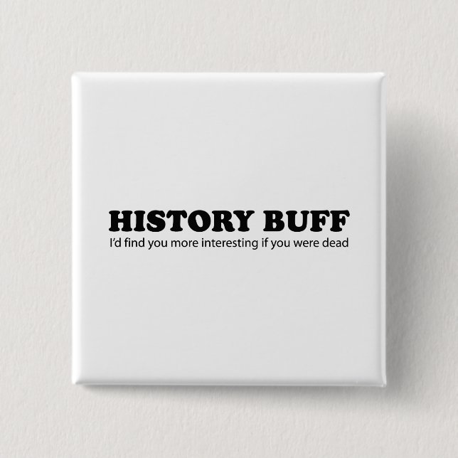 History Buff 15 Cm Square Badge (Front)
