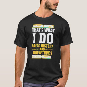 History For History Buff Teacher Student T-Shirt