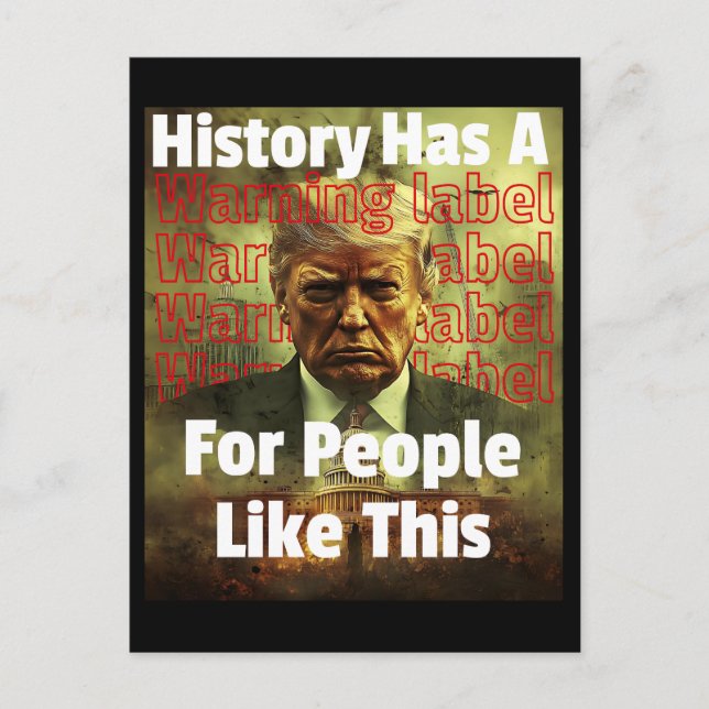 History Has A Warning Label Political Satire Holiday Postcard (Front)