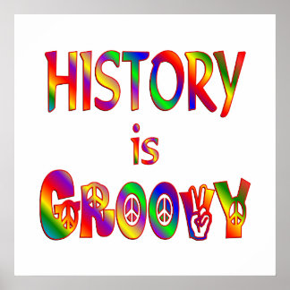 History is Groovy Poster
