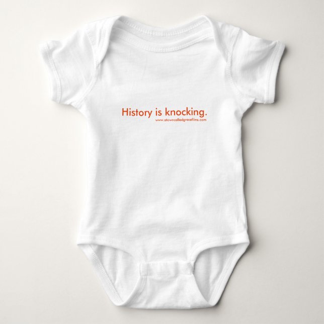 History is Knocking Baby Bodysuit (Front)