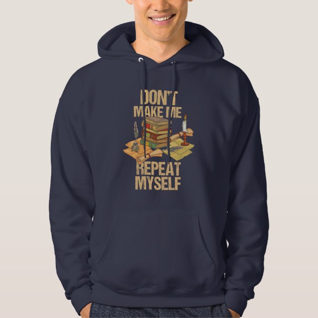 History Lesson Don't Make Me Repeat Hoodie (Front)