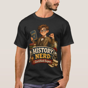 History Nerd Certified Expert Funny Dark Academia T-Shirt