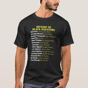 History Of Black Inventors Black History Month T-Shirt