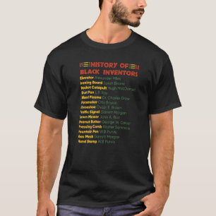 History Of Black Inventors Black History T-Shirt