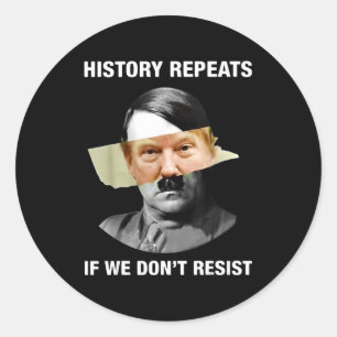 History Repeats If We Don't Resist  Classic Round Sticker