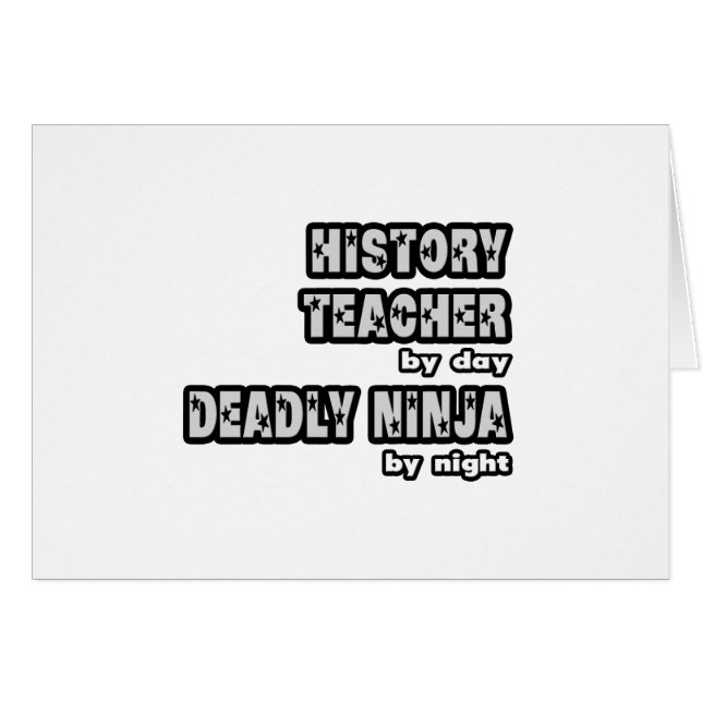 History Teacher By Day...Deadly Ninja By Night (Front Horizontal)