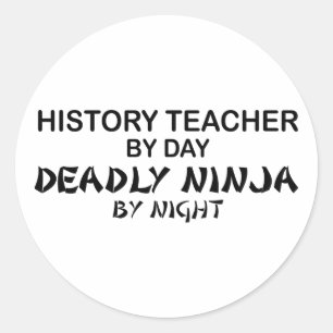 History Teacher Deadly Ninja Classic Round Sticker