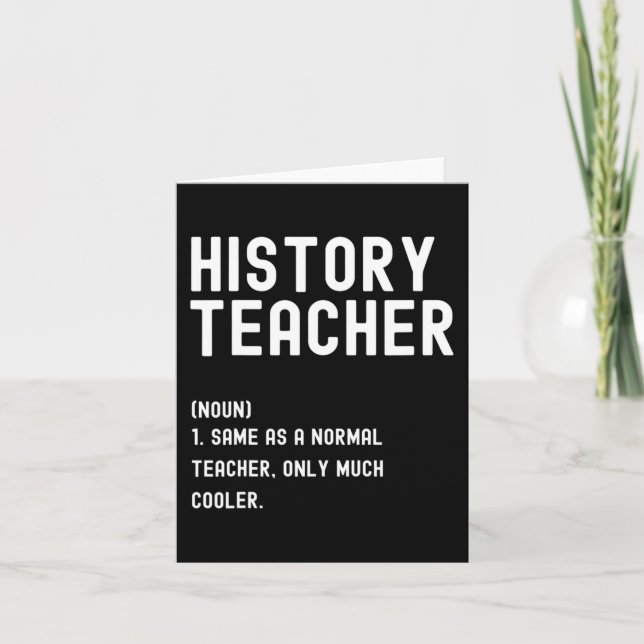 History Teacher Definition  First Day of School  Card (Front)