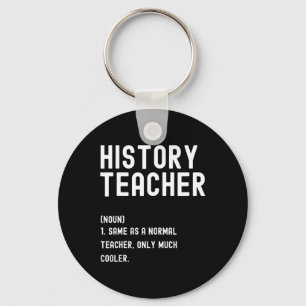 History Teacher Definition First Day Of School Key Ring