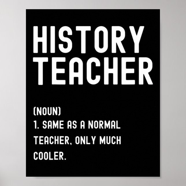 History Teacher Definition First Day Of School  Poster (Front)