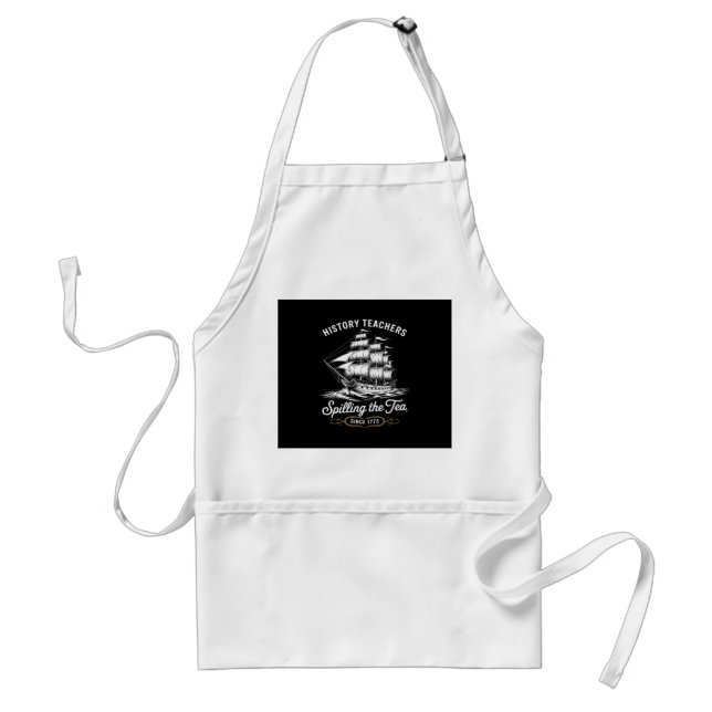 History Teacher Funny Saying Spilling Tea Since 17 Standard Apron (Front)