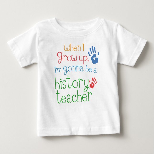 History Teacher (Future) Infant Baby T-Shirt (Front)